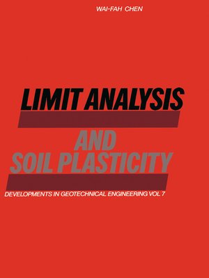 Limit Analysis And Soil Plasticity By Wai Fah Chen